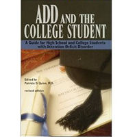 ADD and the College Student: A Guide for High School and College Students