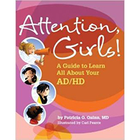 Attention, Girls! A Guide to Learn All About Your AD/HD