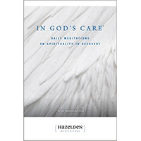 In God's Care: Daily Meditations on Spirituality in Recovery