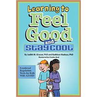 Learning to Feel Good and Stay Cool: Emotional Regulation Tools for Kids With AD/HD